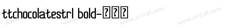 ttchocolatestrl bold字体转换